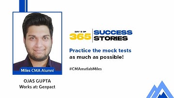 Day 6 | 365 days, 365 success stories #Season2 | Ojas Gupta - Miles CMA Alumnus