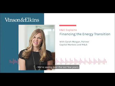 V&E Explains Financing the Energy Transition with Sarah Morgan