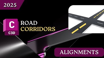 Civil 3D Alignments (Corridor Series)