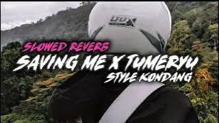 DJ SAVING ME X TUMERYU STYLE KONDANG - SOUND VIRAL TIKTOK ❗❗❗