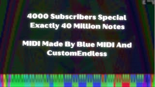 [Black MIDI Special] 4000 Subscribers Special - Exactly 40 Million Notes