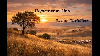 Değirmenin Unu Bozkır Türküleri Üzik Ürküler Ürkü Üziği