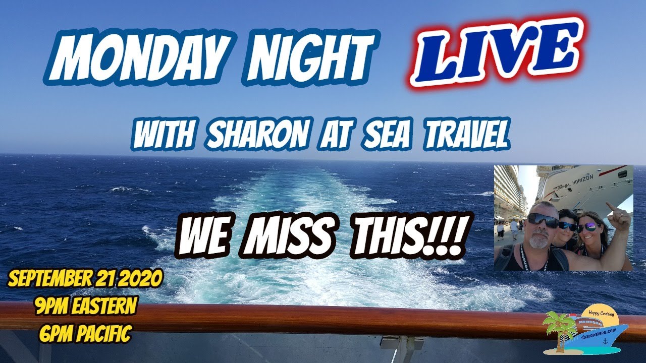 MONDAY NIGHT LIVE STREAM WITH SHARON AT SEA TRAVEL