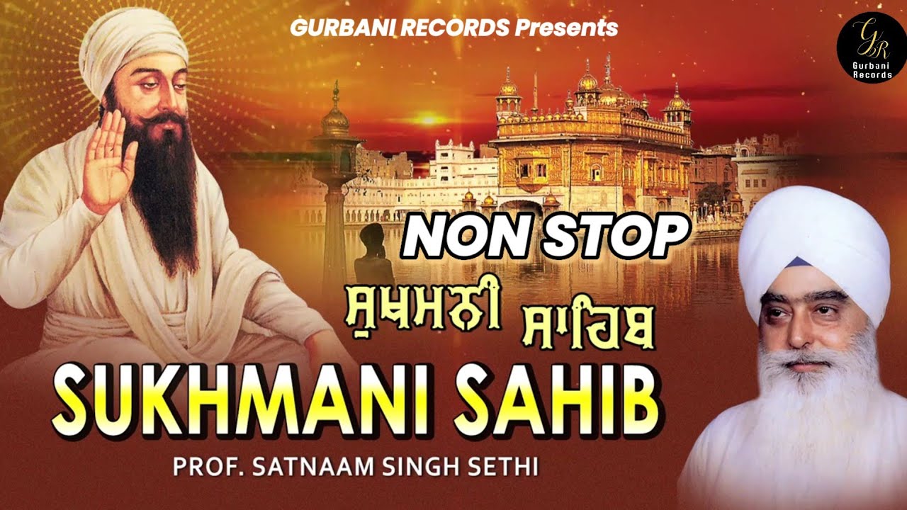 24x7 NON STOP SRI SUKHMANI SAHIB JI PATH        Prof Satnam Singh Ji