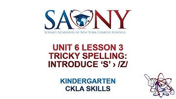 Kindergarten CKLA Skills - Unit 6 Lesson 3 Tricky Spelling: Introduce ‘s’ › /z/