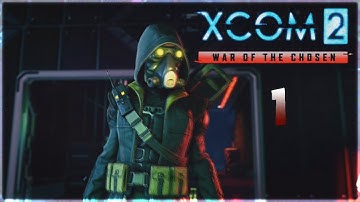 XCOM 2: War of the Chosen DLC #1 [Начнём с обучения]
