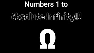 : Numbers 1 to Absolute Infinity! 2.0