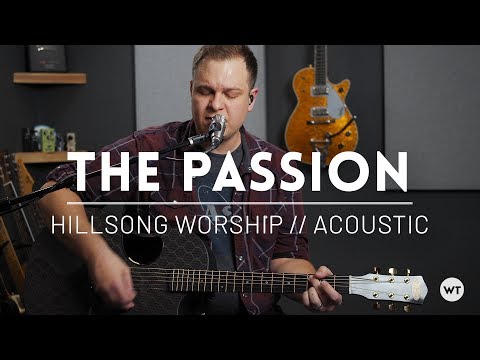 the-passion---hillsong-worship---acoustic-cover