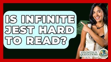 Is Infinite Jest Hard To Read? - Anecdotes in Quotation