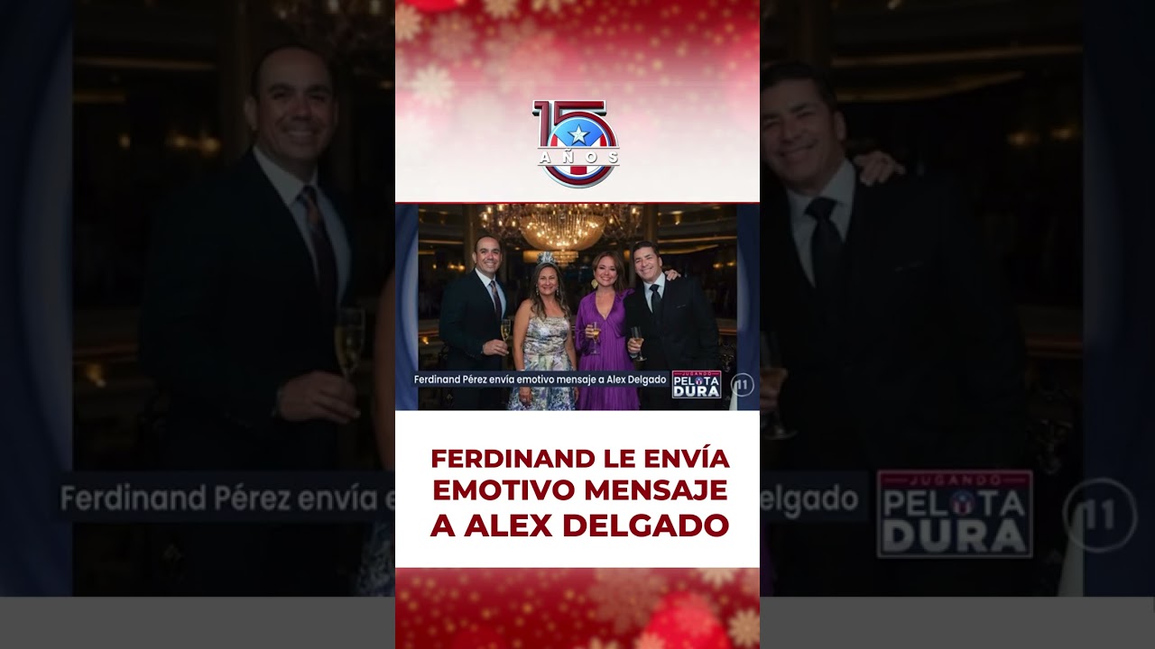 Ferdinand Pérez le envía emotivo mensaje a Alex Delgado