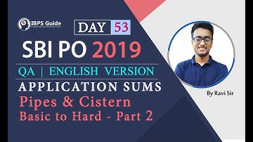 SBI PO 2019 - Pipes & Cistern Basic to Hard - Part 2 - Application Sums | QA | Day - 53