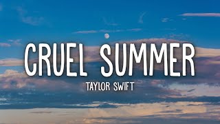 Taylor Swift - Cruel Summer (Lyrics)