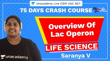 75 Days CSIR-UGC NET Crash Course | Overview Of Lac Operon | Unacademy Live CSIR UGC NET