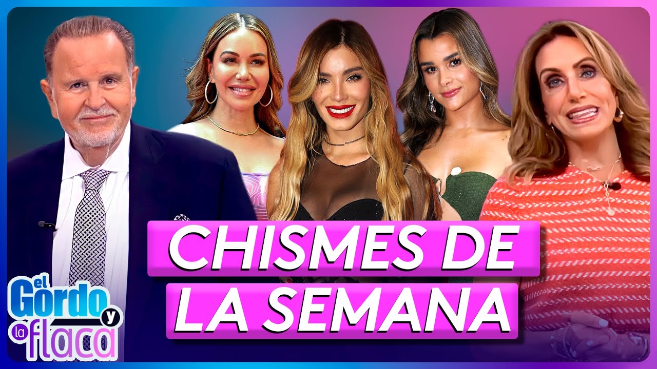 Chiquis Rivera, Aleska Génesis, Clarissa Molina | Lo Mejor de la Semana | El Gordo y La Flaca