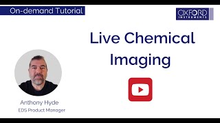 How to use Live Chemical Imaging – Oxford Instruments