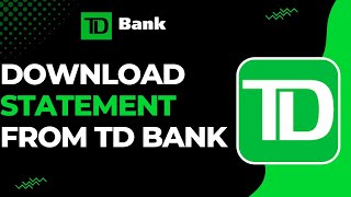 How to Download Statement From TD Bank !