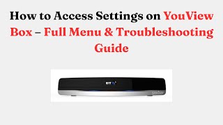 How To Access Settings On Youview Box Full Menu Troubleshooting Guide