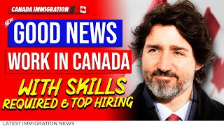 Work in Canada : TOP #10 Jobs in Canada in 2024 With Skills Required & Top Hiring | IRCC