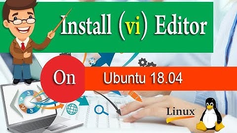Install vi editor on Ubuntu 18.04