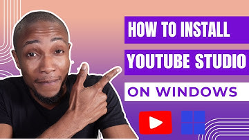 How to Install YouTube Studio on Windows