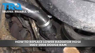 How to Replace Lower Radiator Hose 2002-08 Dodge RAM