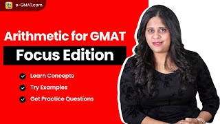 Arithmetic for GMAT Focus | Learn the Core Skills needed to Excel