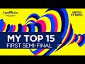 EUROVISION 2023: First Semi-Final - MY TOP 15