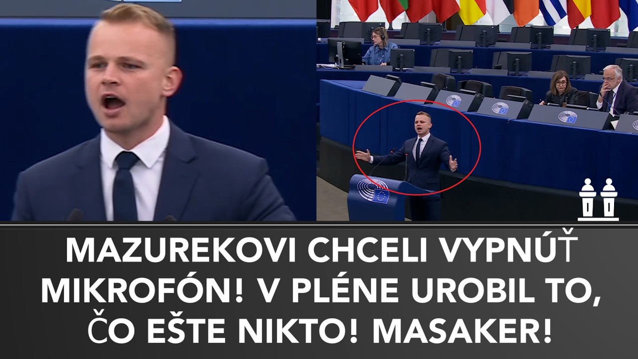 NAJTVRDŠÍ PREJAV MAZUREKA - Opäť ho CHCELI ZASTAVIŤ! TOTO v europarlamente NIKTO NEUROBIL...