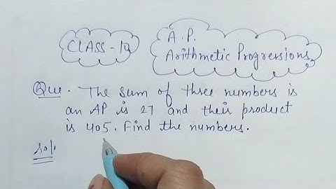 The sum of three numbers in an AP is 27 and their product is 405.Find the numbers.#viral #trending