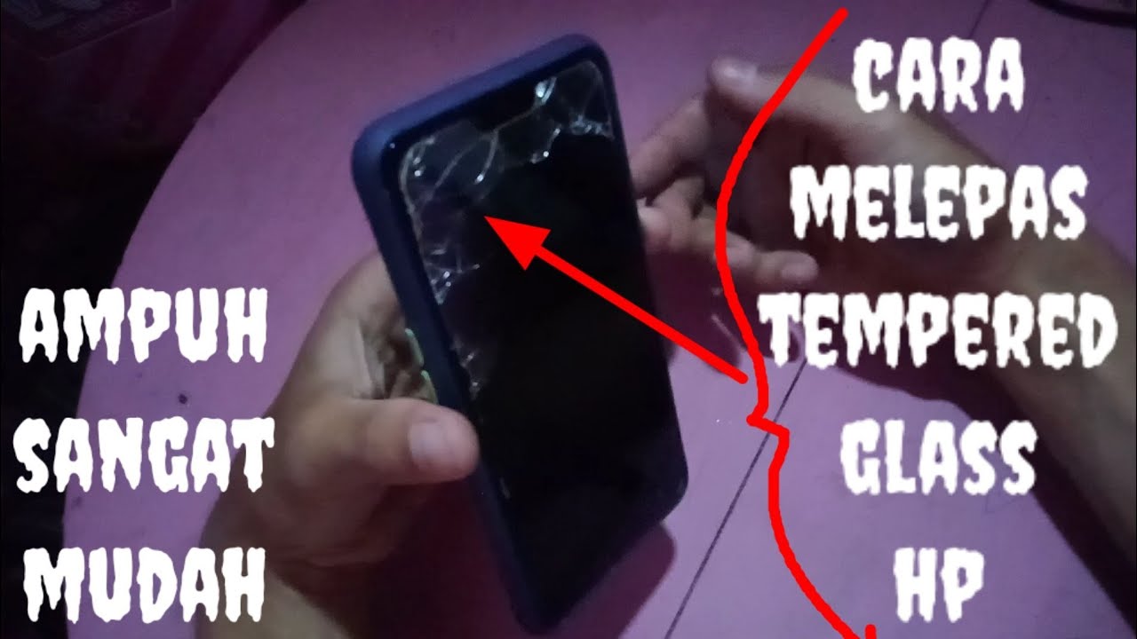 Cara Melepas Tempered Glass Yang Pecah!!!Gampang dan Mudah YouTube