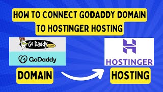 How to Connect Godaddy domain name to Hostinger hosting by changing nameservers