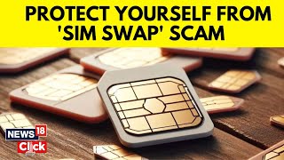 Sim Swap Scam News |  Sim Swap Fraud Explained And How To Help Protect Yourself | English News
