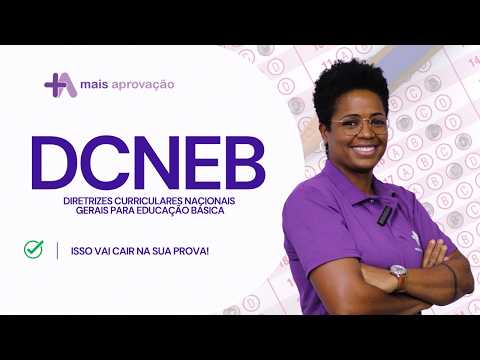 DCNEB: Diretrizes Curriculares Gerais da Educação Básica