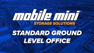 The Standard Ground Level Office by Mobile Mini Solutions