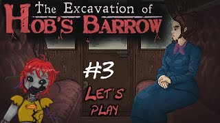 Let's Play Excavation of Hobs Barrow pt 3 Sick Berries Bro