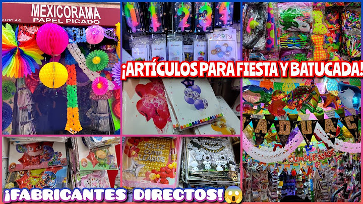 🥳 TODO PARA FIESTAS Y BATUCADA, GLOBOS 🎈, PAPEL PICADO Y MÁS / "MEXICORAMA" / MESONES CENTRO CDMX