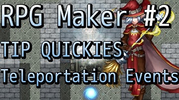 RPG Maker Tip Quickies - Teleportation Events