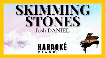Skimming Stones With Josh Daniel (karaoke French Piano)