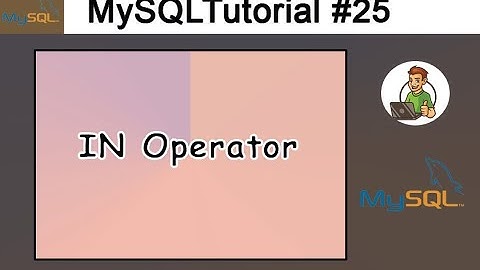 25 - IN Operator in MySQL