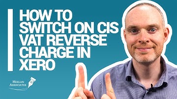 WHAT YOU NEED TO DO IN XERO CIS REVERSE CHARGE VAT