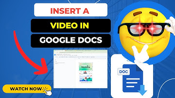 Google Docs Guide: How to Insert Video in Google Docs