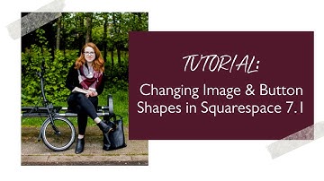 Changing Image and Button Shapes in Squarespace 7.1