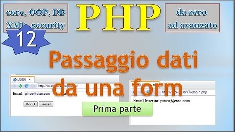 PHP 5.5 ITA 12: ricevere ed elaborare dati da una form / prima parte
