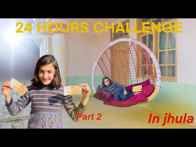 Rameez ka sath challenge || jhula for 24 hours | part ll class=