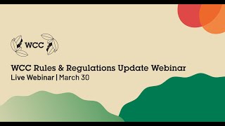 WCC Rules & Regulations Webinar | March 30