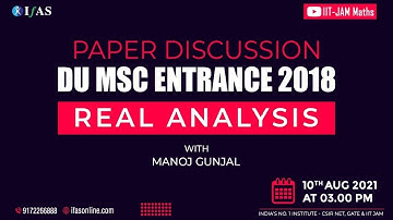 PAPER DISCUSSION DU MSC ENTRANCE 2018 REAL ANALYSIS WITH MANOJ SIR