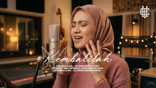 Kembalilah - Lagu Sedih Saat Rindu Kehilanganmu | Ciporos Music