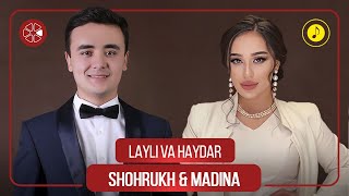 Шохрух Юнусов ва Мадина Акназарова - Лайли ва Хайдар (Audio 2022)