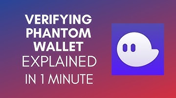 How To Verify Phantom Wallet (2025)