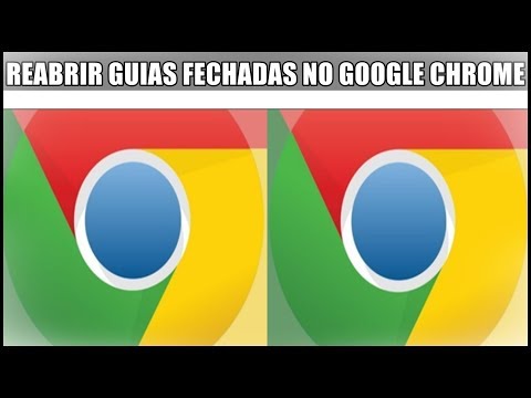 3 Formas Para Reabrir Guias Fechadas Por Acidente no Google Chrome 2020